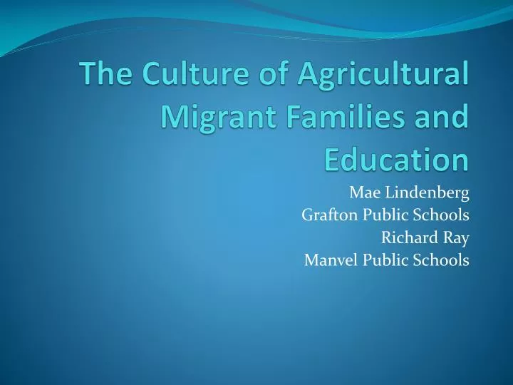 the culture of agricultural migrant families and education