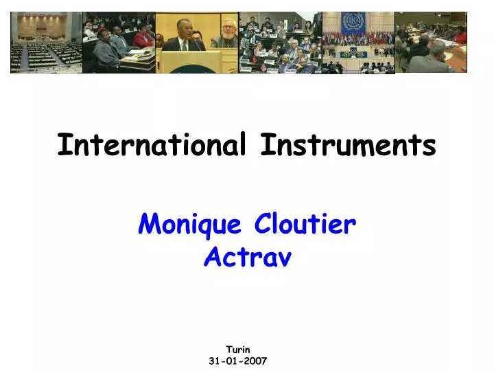 international instruments monique cloutier actrav