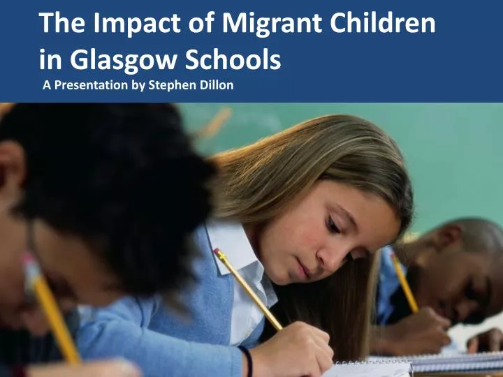 the impact of migrant children in glasgow schools