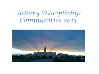 Asbury Discipleship Communities 2013