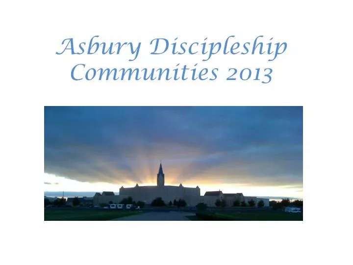 asbury discipleship communities 2013