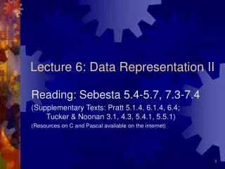 Lecture 6: Data Representation II