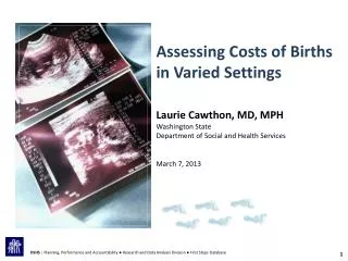Assessing Costs of Births in Varied Settings