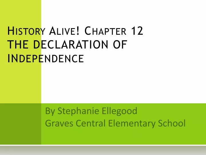 history alive chapter 12 the declaration of in dependence
