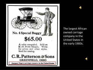 The largest African owned carriage company in the United States in the early 1900s.