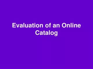 Evaluation of an Online Catalog