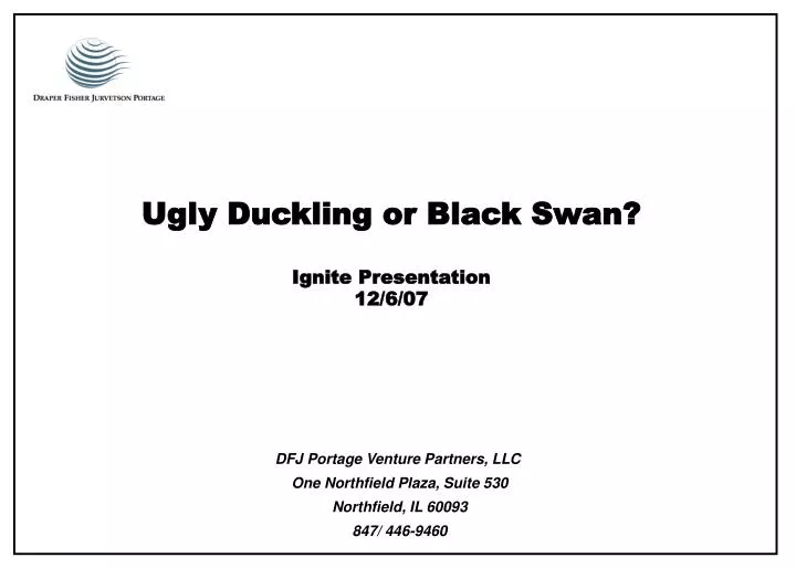 ugly duckling or black swan ignite presentation 12 6 07