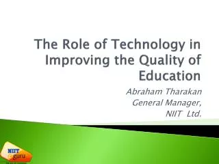 The Role of Technology in Improving the Quality of Education