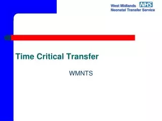 Time Critical Transfer