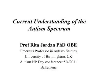 Current Understanding of the Autism Spectrum