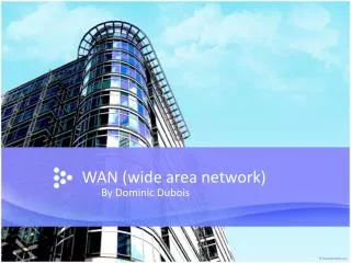 WAN ( wide area network)
