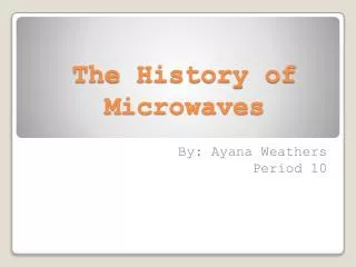 The History of Microwaves