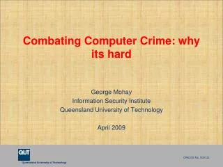Combating Computer Crime: why its hard