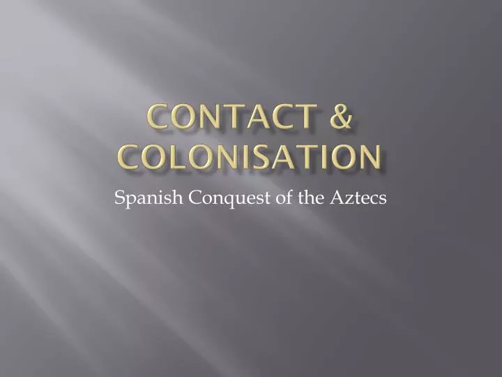 contact colonisation