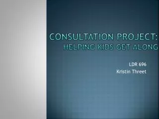 Consultation project: Helping kids get Along