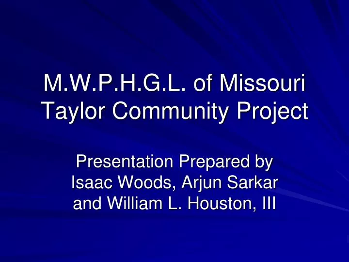 m w p h g l of missouri taylor community project