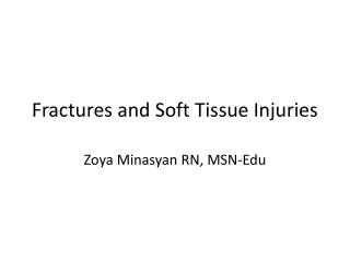 Fractures and Soft Tissue Injuries