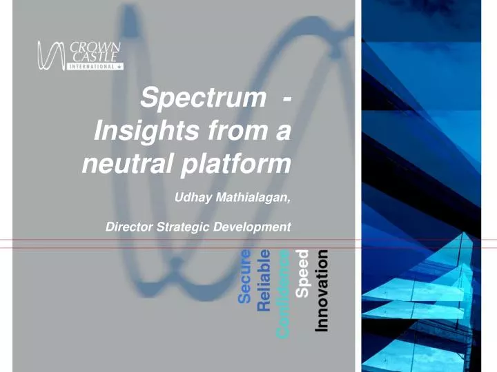 spectrum insights from a neutral platform