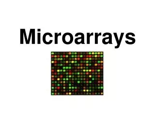 Microarrays