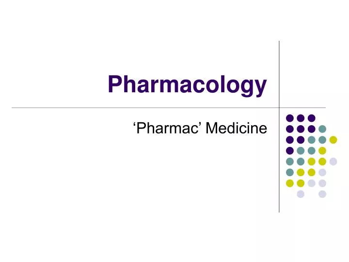 PPT - Pharmacology PowerPoint Presentation, Free Download - ID:2684238