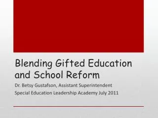 Blending Gifted Education and School Reform