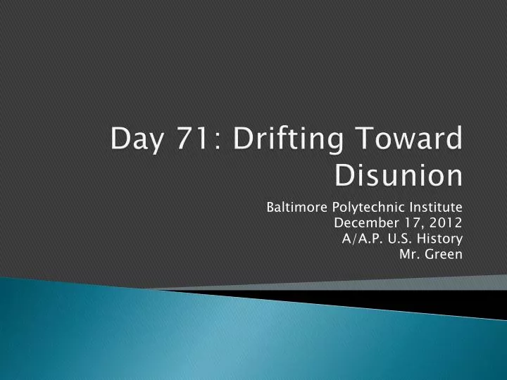 day 71 drifting toward disunion