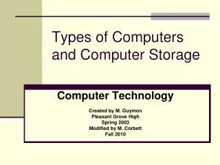 Types of Computers and Computer Storage