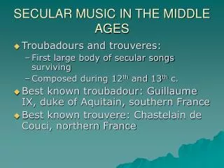 SECULAR MUSIC IN THE MIDDLE AGES