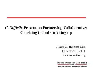 C . Difficile Prevention Partnership Collaborative: Checking in and Catching up