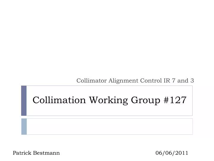 collimation working group 127