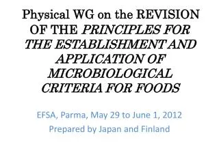 EFSA, Parma, May 29 to June 1, 2012 Prepared by Japan and Finland