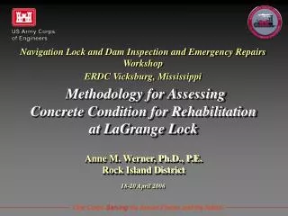 Navigation Lock and Dam Inspection and Emergency Repairs Workshop ERDC Vicksburg, Mississippi