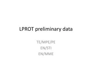 LPROT preliminary data