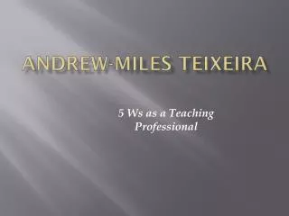 andrew miles teixeira