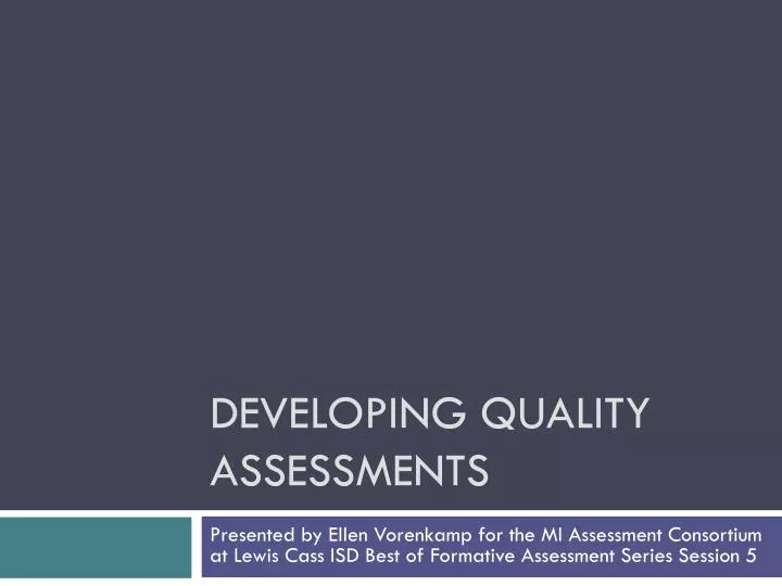 developing quality assessments