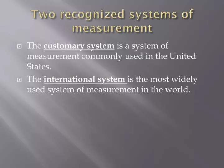 two recognized systems of measurement