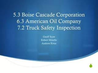 5.3 Boise Cascade Corporation 6.3 American Oil Company 7.2 Truck Safety Inspection