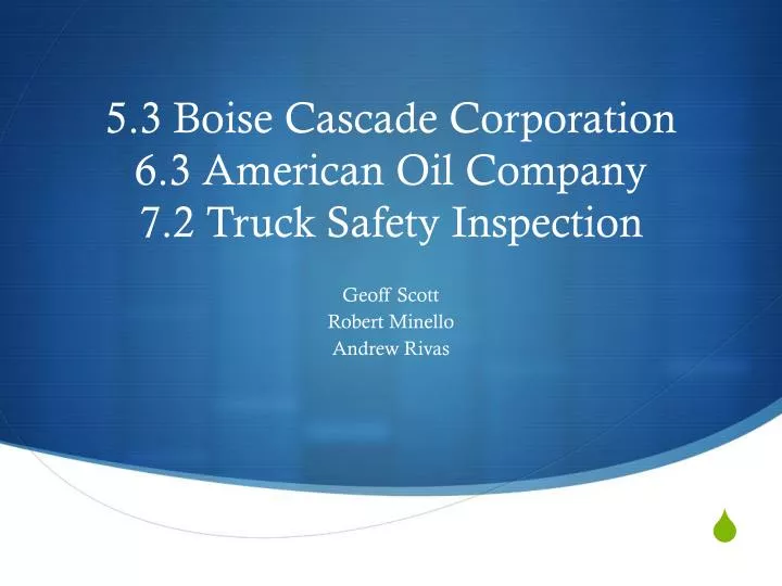 5 3 boise cascade corporation 6 3 american oil company 7 2 truck safety inspection