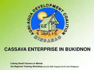 CASSAVA ENTERPRISE IN BUKIDNON