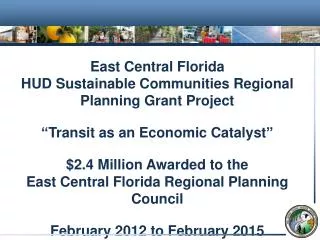 East Central Florida HUD Sustainable Communities Regional Planning Grant Project