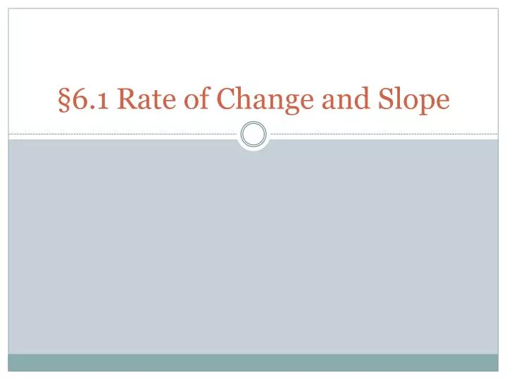 6 1 rate of change and slope