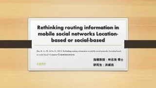 Rethinking routing information in mobile social networks Location-based or social-based
