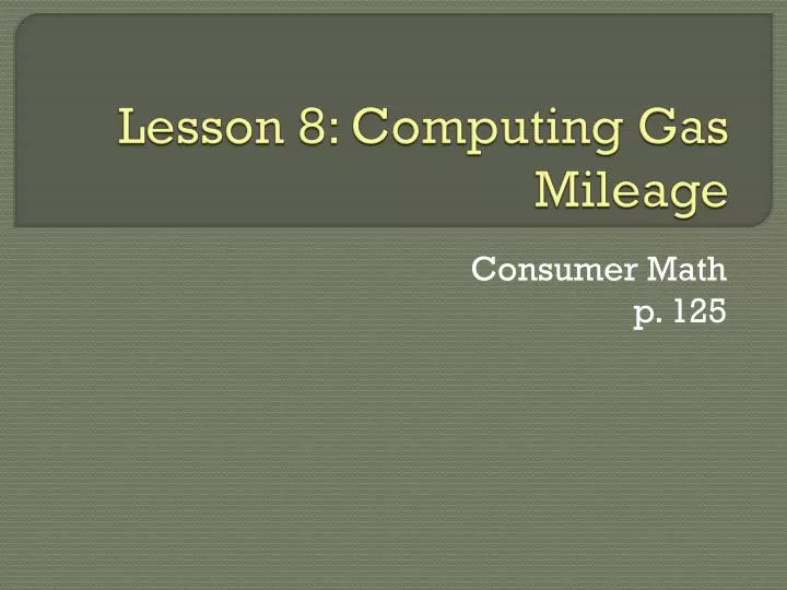 lesson 8 computing gas mileage