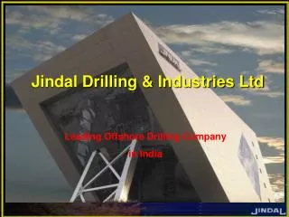 Jindal Drilling &amp; Industries Ltd