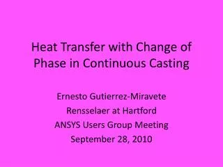 Heat Transfer with Change of Phase in Continuous Casting