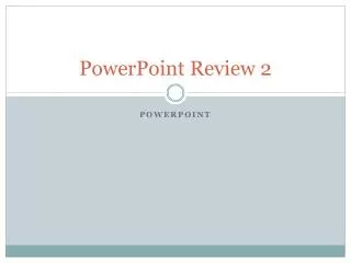 PowerPoint Review 2