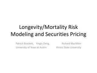 Longevity/Mortality Risk Modeling and Securities Pricing