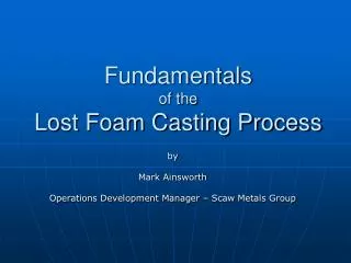 Fundamentals of the Lost Foam Casting Process