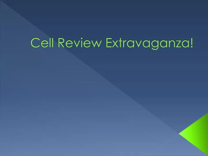 cell review extravaganza