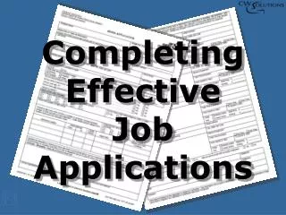 Completing Effective Job Applications